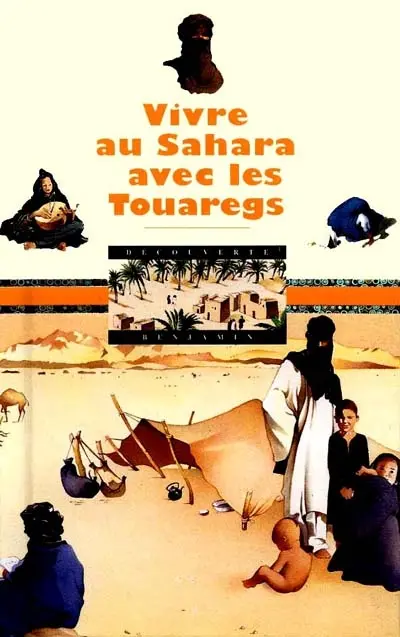 Vivre au Sahara avec les Touaregs