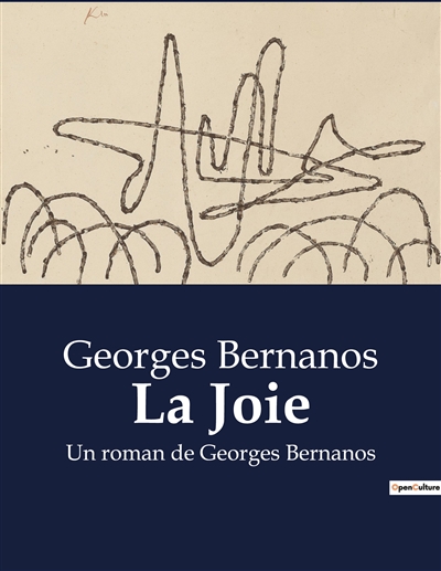 La Joie : Un roman de Georges Bernanos