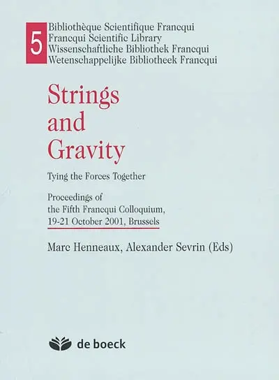 Strings and gravity : tying the forces together : proceedings of the fifth Francqui colloquium, 19-21 October 2001, Brussels
