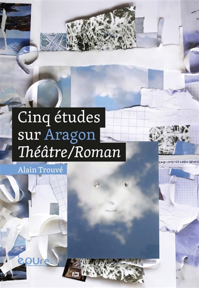 Cinq études sur Aragon Théâtre-Roman