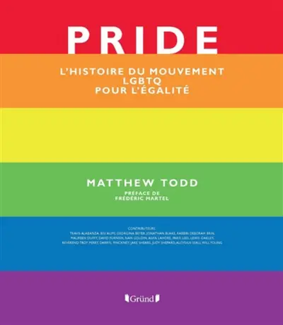 Pride : l'histoire du mouvement pour l'égalité LGBTQ Pride : l'histoire du mouvement pour l'égalité LGBTQ