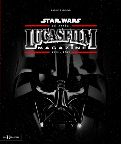 Star Wars : les années Lucasfilm Magazine : 1995-2009