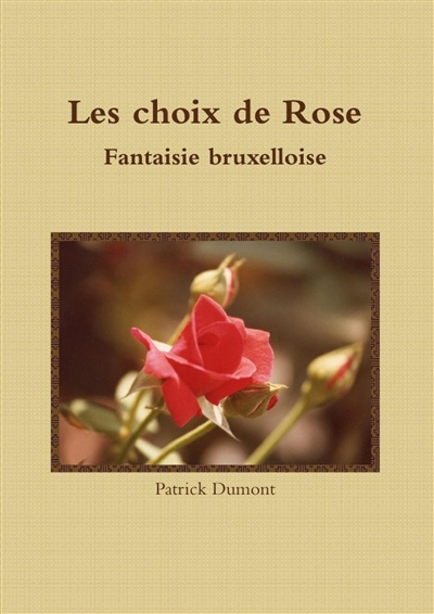 Les choix de Rose : Fantaisie bruxelloise