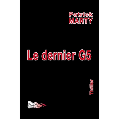 Le dernier G5 : thriller