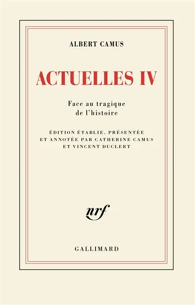Actuelles. Vol. 4. Face au tragique de l'histoire