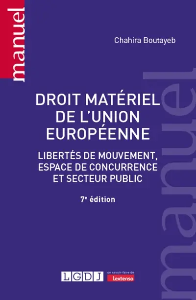 Droit matériel de l'Union européenne : libertés de mouvement, espace de concurrence et secteur public