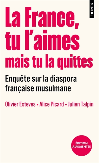 La France, tu l'aimes mais tu la quittes : enquête sur la diaspora française musulmane