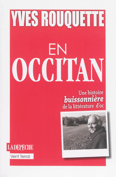 En occitan : une histoire buissonnière de la littérature d'oc