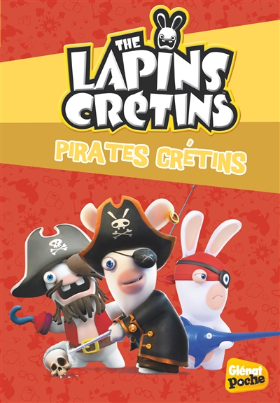 The lapins crétins. Vol. 23. Pirates crétins