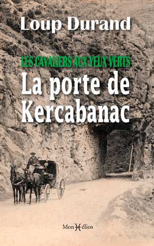 Les cavaliers aux yeux verts : la porte de Kercabanac