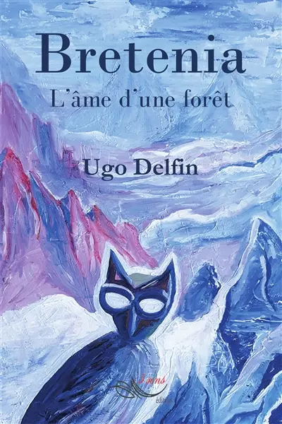 Bretenia : l'âme d'une forêt