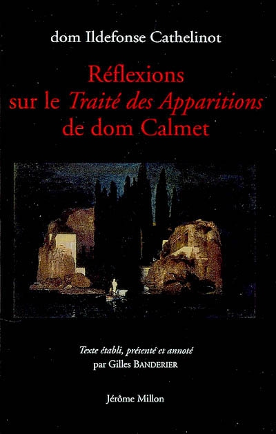 Réflexions sur le Traité des apparitions de dom Calmet : 1749