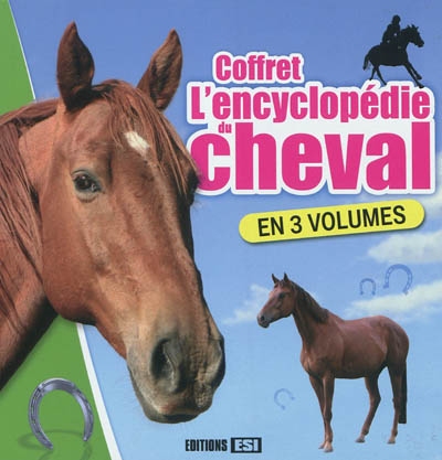 Coffret L'encyclopédie du cheval : en 3 volumes