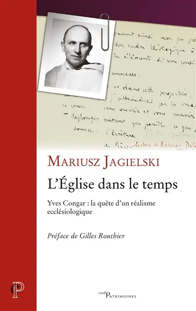 L'Eglise dans le temps : Yves Congar : la quête d'un réalisme ecclésiologique
