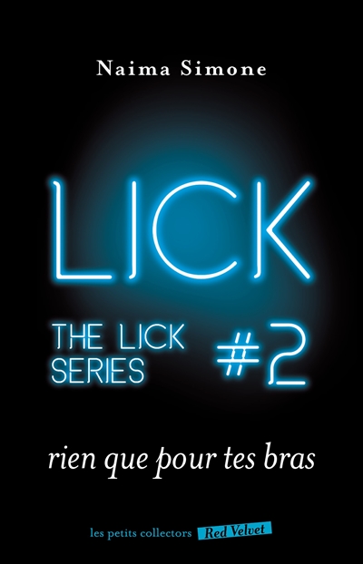The Lick series. Vol. 2. Rien que pour tes bras