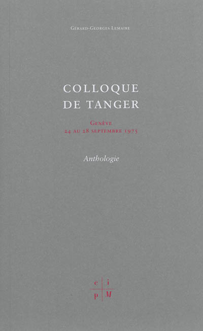 Colloque de Tanger : Genève, 24 au 28 septembre 1975 : anthologie