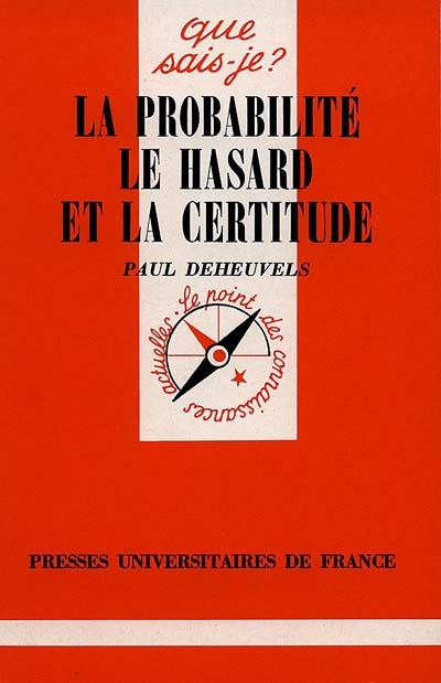 La Probabilité, le hasard et la certitude