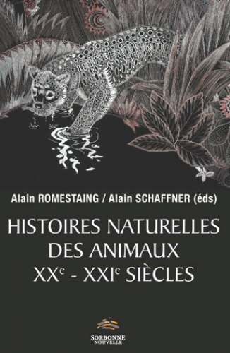 Histoires naturelles des animaux : XXe-XXIe siècles