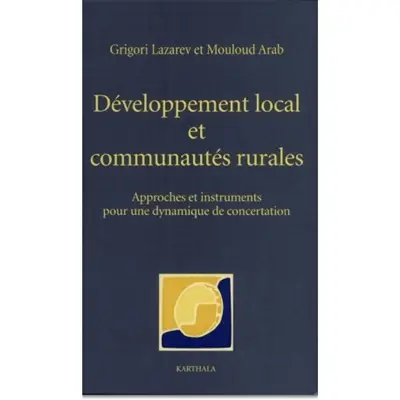 Développement local et communautés rurales : approches et instruments pour une dynamique de concertation