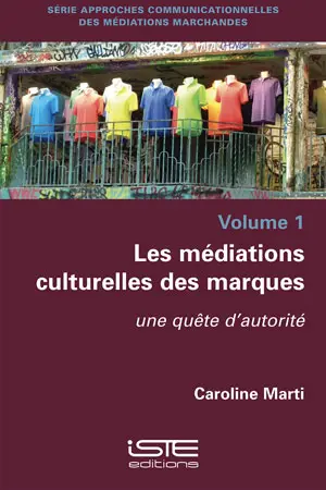 Les médiations culturelles des marques : une quête d'autorité Les médiations culturelles des marques : une quête d'autorité