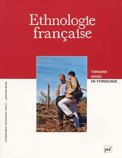 Ethnologie française, n° 1 (2001). Terrains minés en ethnologie