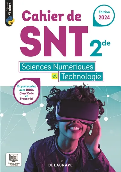 Cahier de SNT, sciences numériques et technologie 2de : 2024