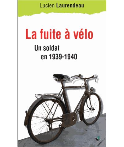 La fuite à vélo : un soldat en 1939-1940