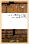 De la lecture des vieux romans (Ed.1870)