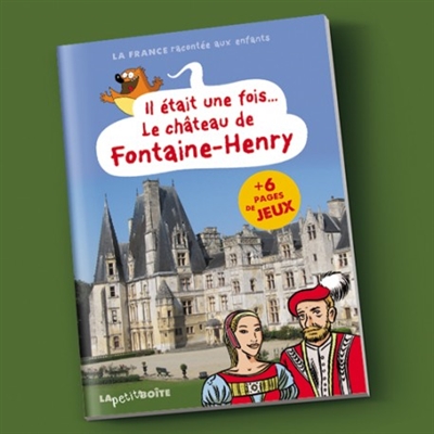 Il était une fois... le château de Fontaine-Henry