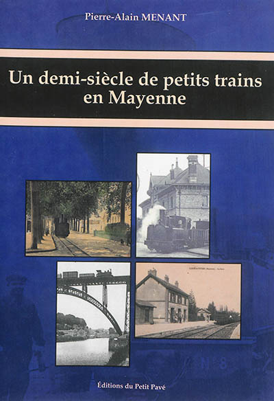 Un demi-siècle de petits trains en Mayenne