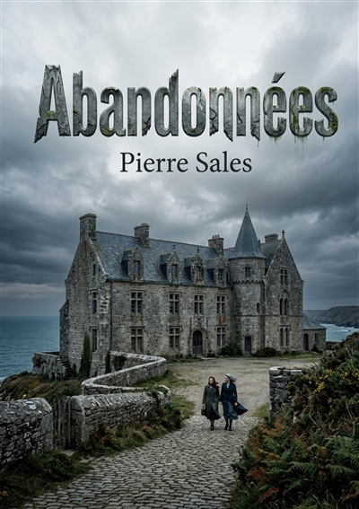 Abandonnées : Une...