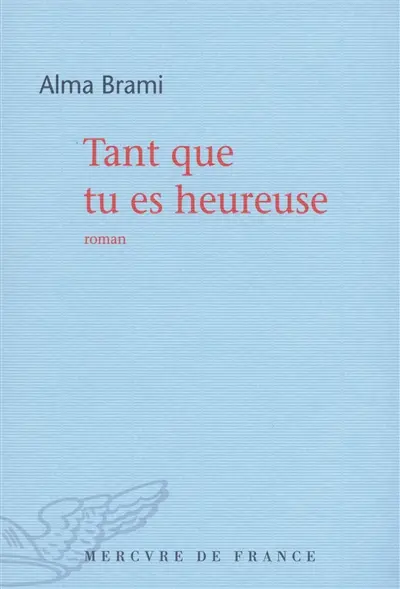 Tant que tu es heureuse