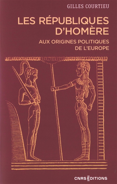 Les républiques d'Homère : aux origines politiques de l'Europe