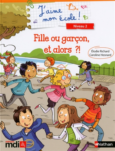 Filles ou garçon, et alors?!