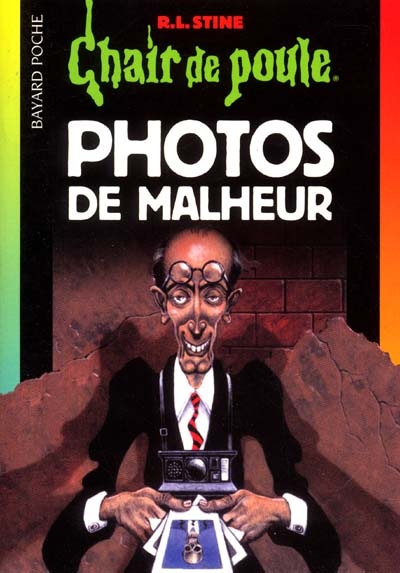Chair de Poule : Photos de malheur