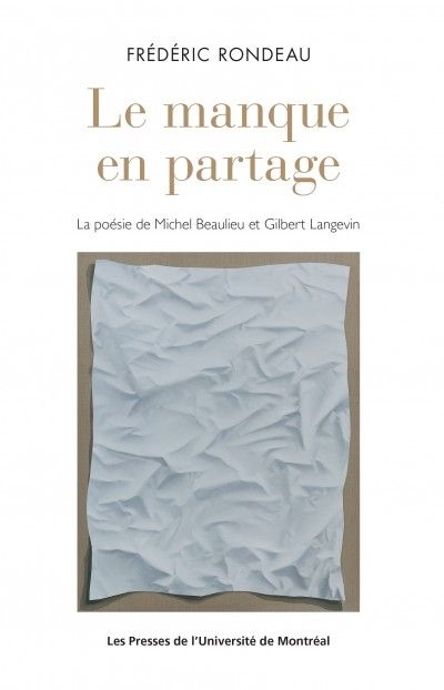 Le manque en partage : la poésie de Michel Beaulieu et Gilbert Langevin