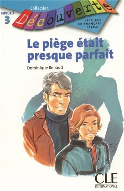 Le piège était presque parfait