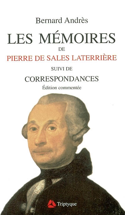Les mémoires de Pierre de Sales Laterrière. Correspondances