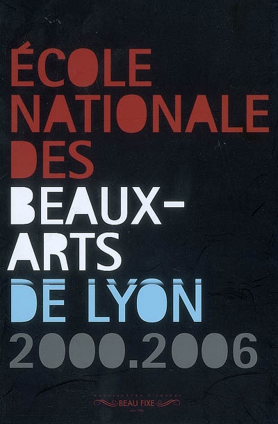 Ecole nationale des beaux-arts de Lyon 2000-2006