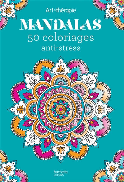 Mandalas : 50 coloriages anti-stress
