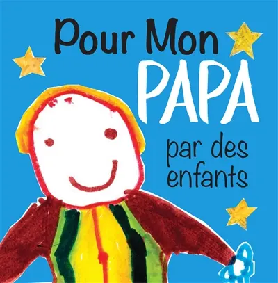 Pour mon papa : par des enfants