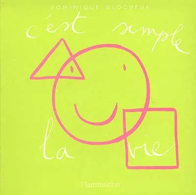 C'est simple la vie