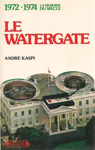 Le Watergate : 1972-1974