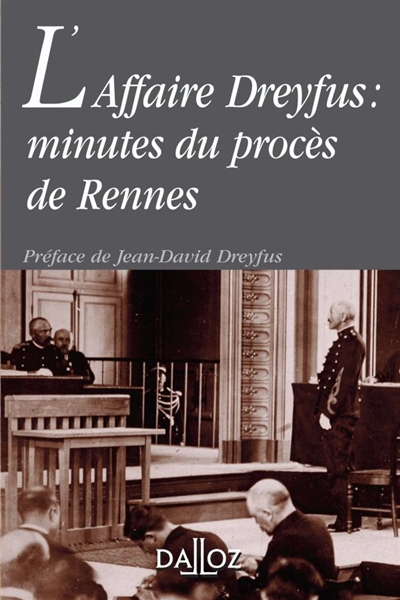 L'affaire Dreyfus : minutes du procès de Rennes