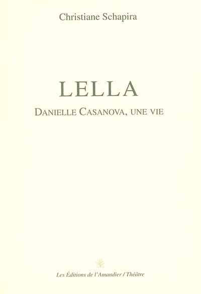 Lella : Danielle Casanova, une vie