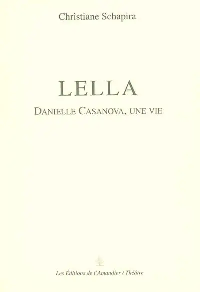 Lella : Danielle Casanova, une vie