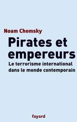 Pirates et empereurs : le terrorisme international dans le monde actuel