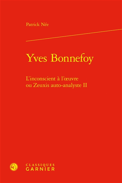 Yves Bonnefoy : l’inconscient à l’œuvre ou Zeuxis auto-analyste II
