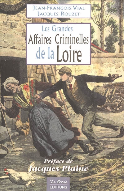 Les grandes affaires criminelles de la Loire