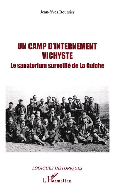 Un camp d'internement vichyste : le sanatorium surveillé de La Guiche